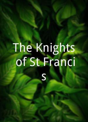 The Knights of St Francis海报封面图