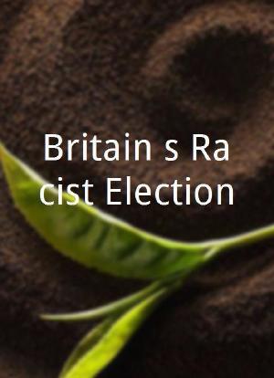 Britain`s Racist Election海报封面图