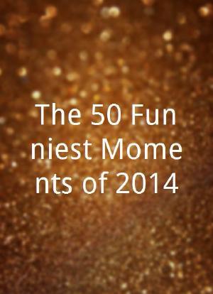 The 50 Funniest Moments of 2014海报封面图