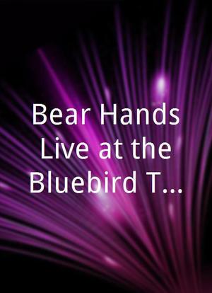 Bear Hands Live at the Bluebird Theater海报封面图