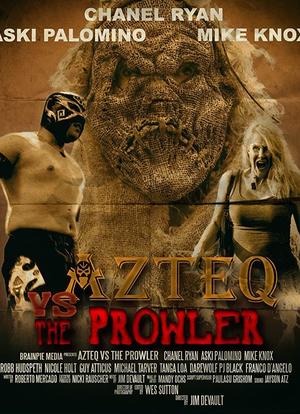 Azteq Versus the Prowler of the Lonley Woods海报封面图