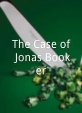 The Case of Jonas Booker
