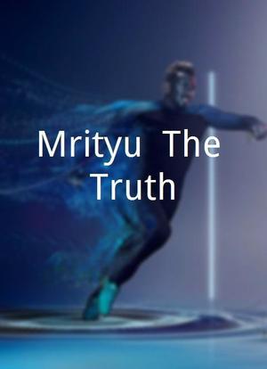Mrityu: The Truth海报封面图