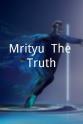 Anamika Goel Mrityu: The Truth