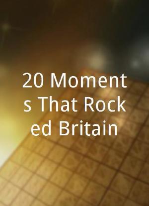 20 Moments That Rocked Britain海报封面图