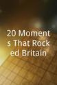 Nick Aarons 20 Moments That Rocked Britain
