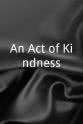 Gerald Royston Horler An Act of Kindness