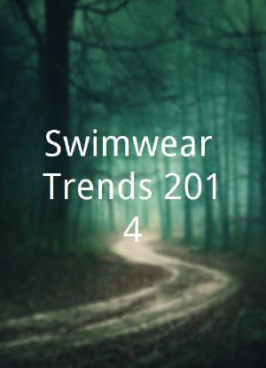 Swimwear Trends 2014海报封面图