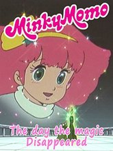 Minky Momo: The Day the Magic Disappeared