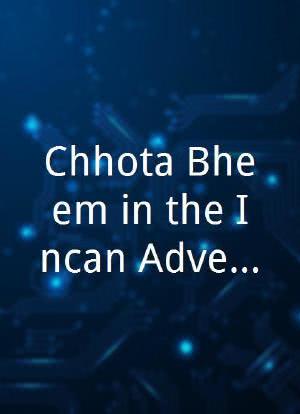 Chhota Bheem in the Incan Adventure海报封面图
