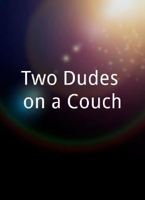 Two Dudes on a Couch海报封面图