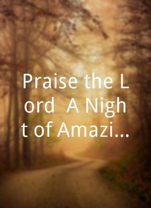 Praise the Lord: A Night of Amazing Women海报封面图