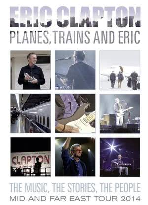 Eric Clapton Planes Trains and Eric海报封面图