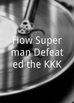 How Superman Defeated the KKK海报封面图
