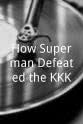 Pascal Franchot How Superman Defeated the KKK