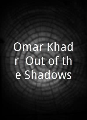 Omar Khadr: Out of the Shadows海报封面图
