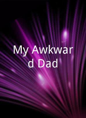 My Awkward Dad海报封面图