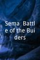 Stephen Bertrand Sema: Battle of the Buiders