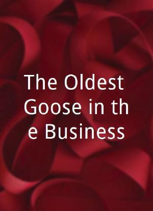 The Oldest Goose in the Business海报封面图