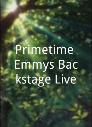 Primetime Emmys Backstage Live!海报封面图
