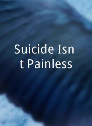 Suicide Isn`t Painless海报封面图