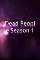 Jeffrey C.R. Wallace Dead People Season 1