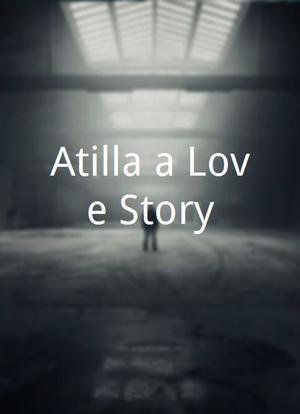 Atilla a Love Story海报封面图