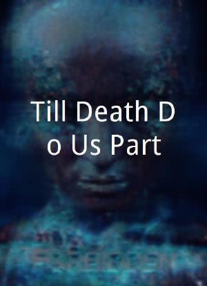 Till Death Do Us Part海报封面图