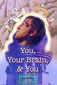 Colleen A.F. Venable You, Your Brain, & You
