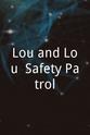 Church Lieu Lou and Lou: Safety Patrol