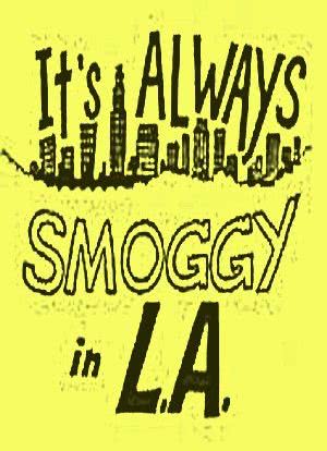 It's Always Smoggy in L.A.海报封面图