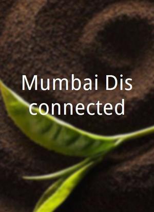 Mumbai Disconnected海报封面图