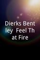 Tim Sergent Dierks Bentley: Feel That Fire