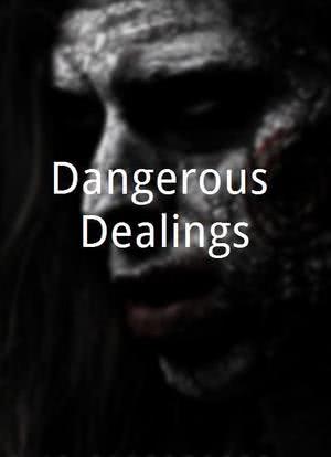 Dangerous Dealings海报封面图