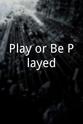 Timothy McLaughlin Play or Be Played