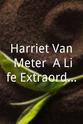 Linda Ellerbee Harriet Van Meter: A Life Extraordinary