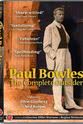 Brion Gysin Paul Bowles: The Complete Outsider