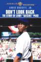 Leroy 'Satchel' Paige Don't Look Back: The Story of Leroy 'Satchel' Paige