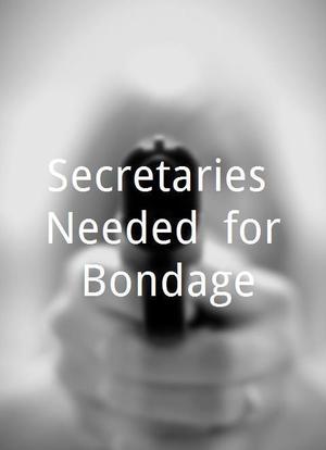 Secretaries Needed (for Bondage)海报封面图
