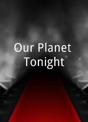 Our Planet Tonight海报封面图