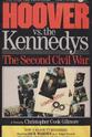 Richard Alden Hoover vs. the Kennedys: The Second Civil War