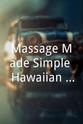 Alika Medeiros Massage Made Simple: Hawaiian Bodywork for Women