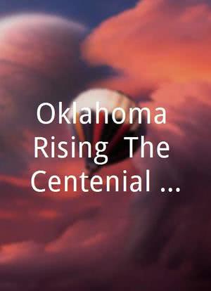 Oklahoma Rising: The Centenial Anthem Premier海报封面图