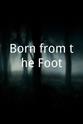 Mark Nistico Born from the Foot