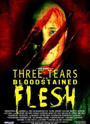 Three Tears on Bloodstained Flesh海报封面图