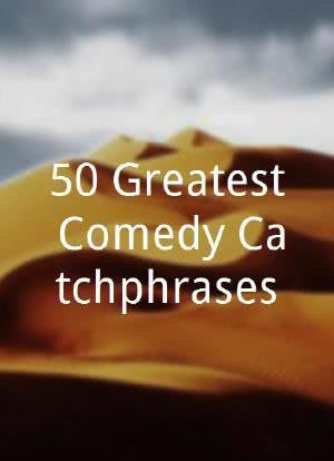50 Greatest Comedy Catchphrases海报封面图