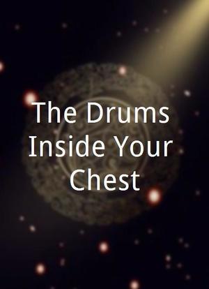 The Drums Inside Your Chest海报封面图