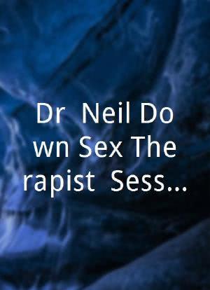 Dr. Neil Down Sex Therapist: Session Twelve海报封面图