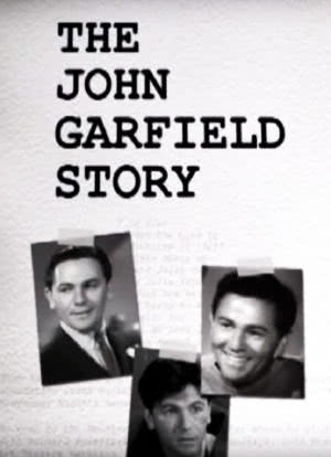 The John Garfield Story海报封面图