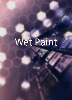 Wet Paint海报封面图
